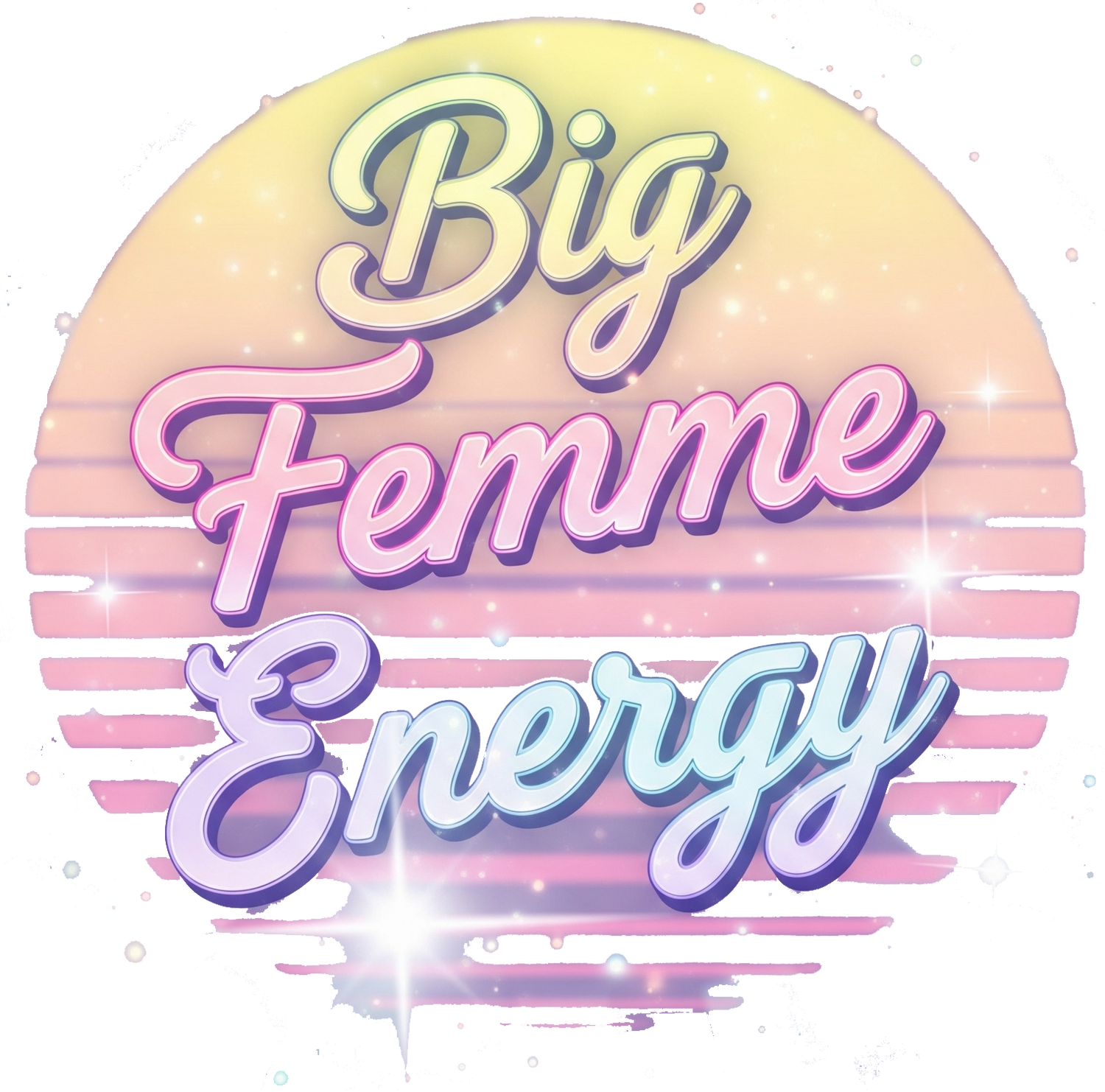 DESIGN - Big Femme Energy